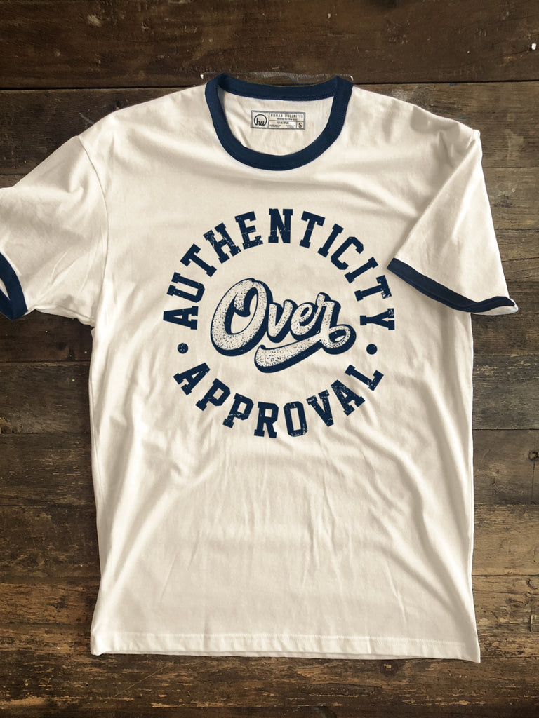 Authenticity Over Approval - Unisex