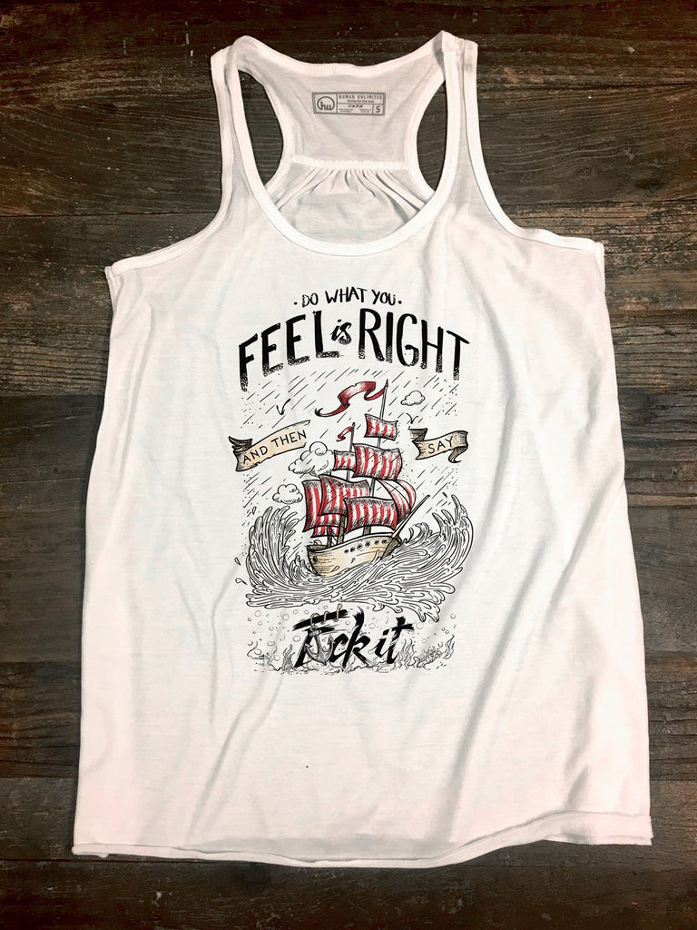 T-shirt - Do What You Feel Is Right - Tank