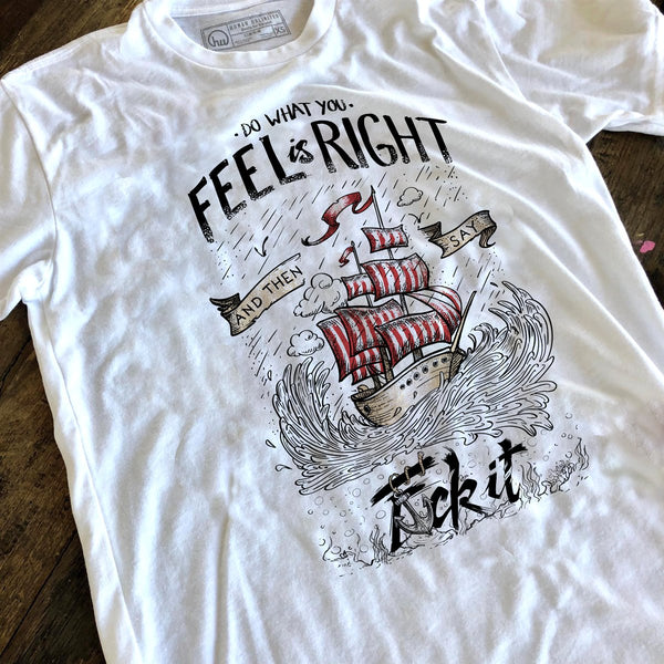 T-shirt - Do What You Feel Is Right - Unisex
