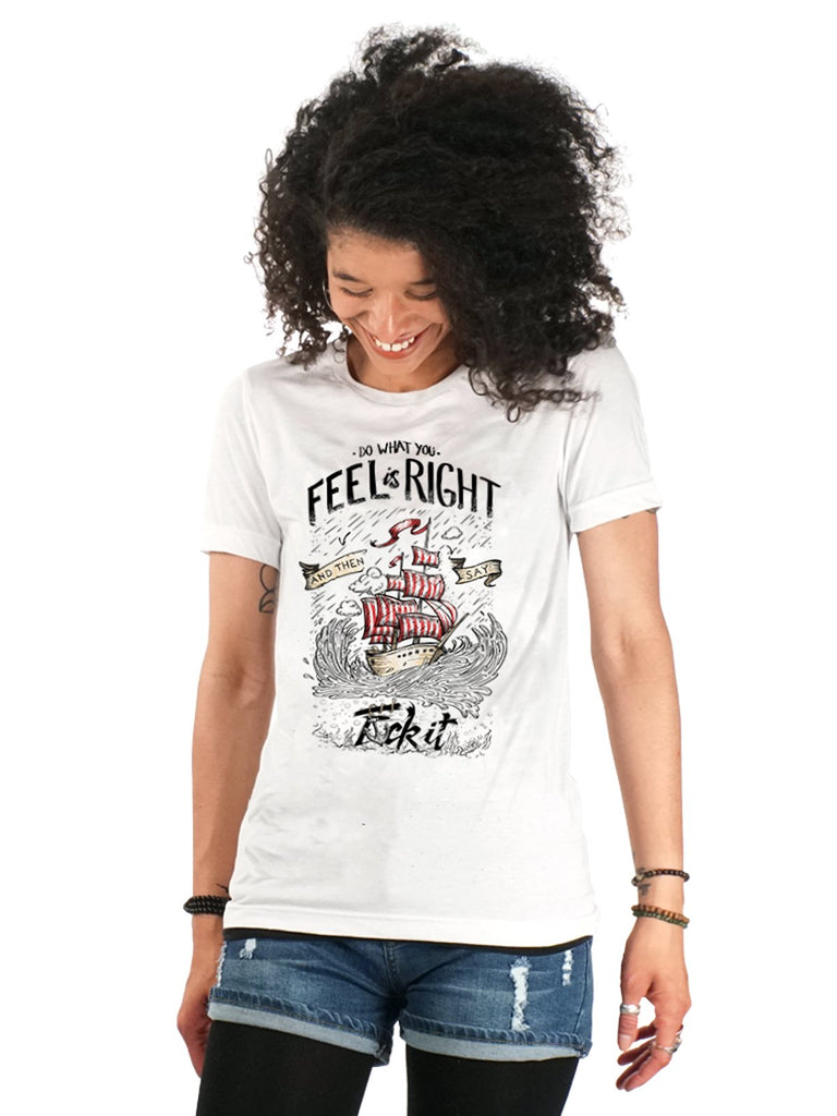 T-shirt - Do What You Feel Is Right - Unisex
