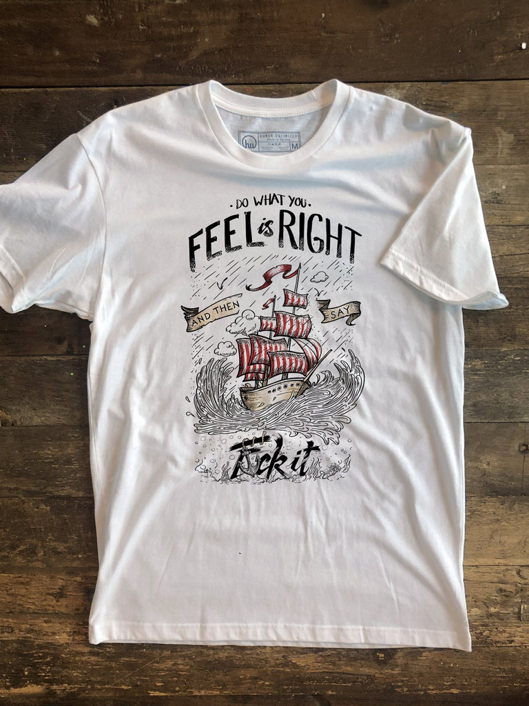 T-shirt - Do What You Feel Is Right - Unisex