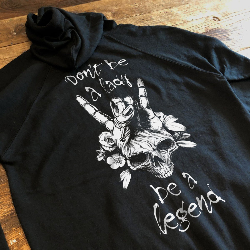 T-shirt - Don't Be A Lady, Be A Legend - Lightweight Zipper Hoodie - Unisex