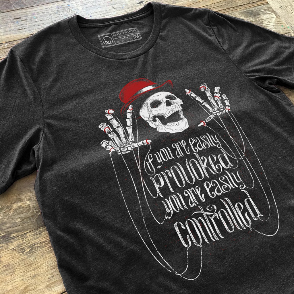 T-shirt - Easily Provoked. Easily Controlled. - Unisex