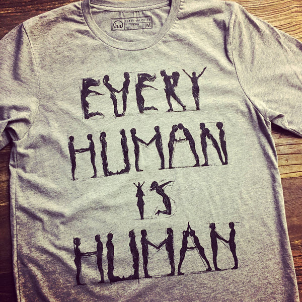 T-shirt - Every Human Is Human