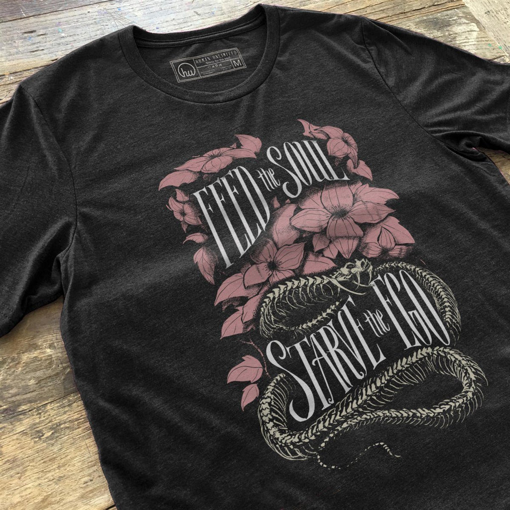 T-shirt - Feed The Soul. Starve The Ego. - Unisex