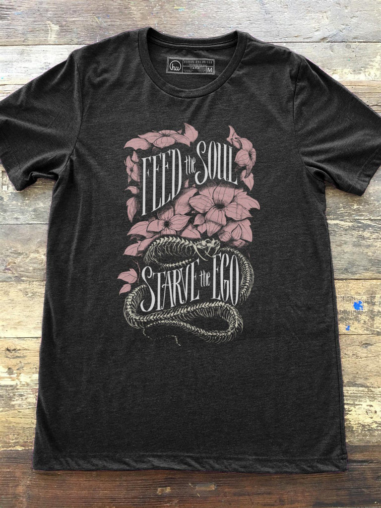 T-shirt - Feed The Soul. Starve The Ego. - Unisex