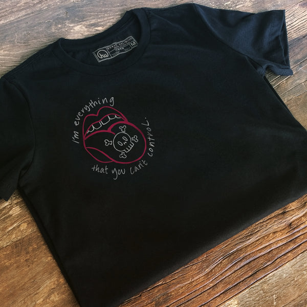 T-shirt - I'm Everything That You Can't Control - Unisex