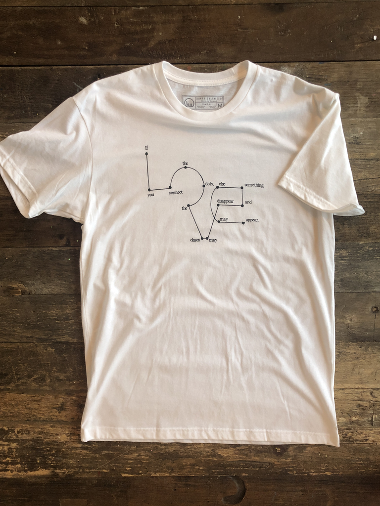 T-shirt - If You Connect The Dots The Chaos May Disappear And Something Else May Appear