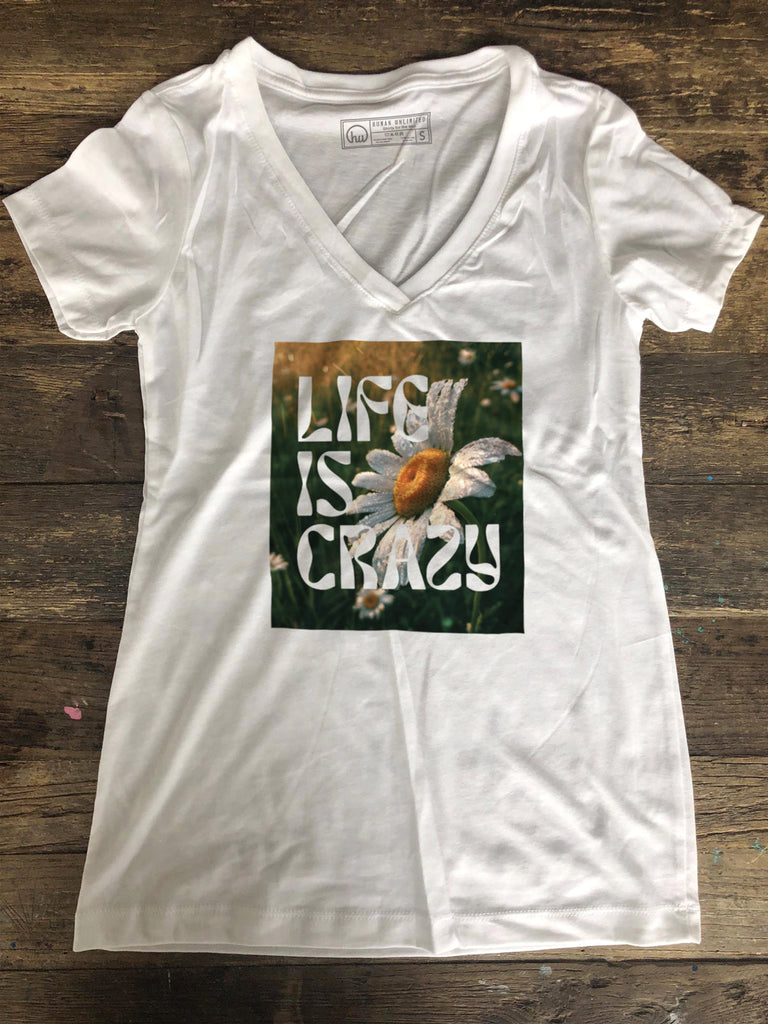 T-shirt - Life Is Crazy