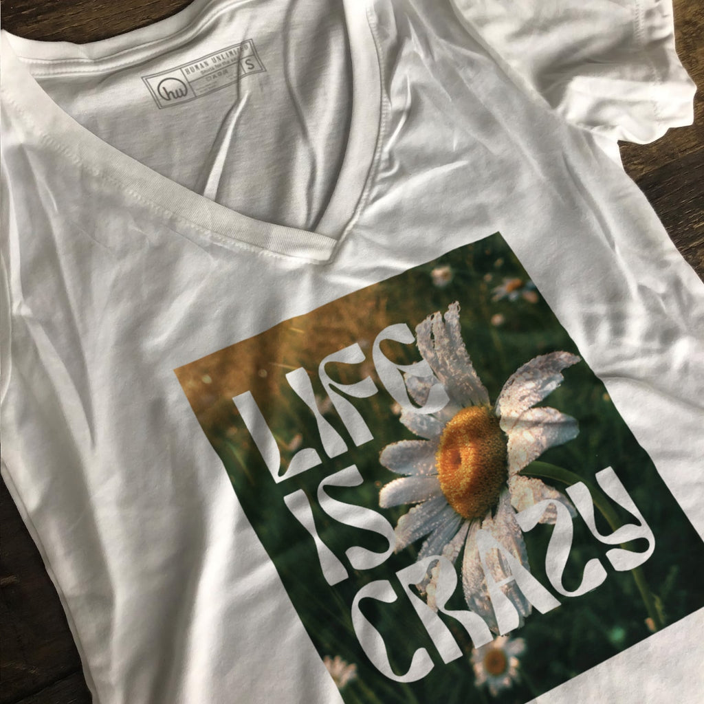 T-shirt - Life Is Crazy