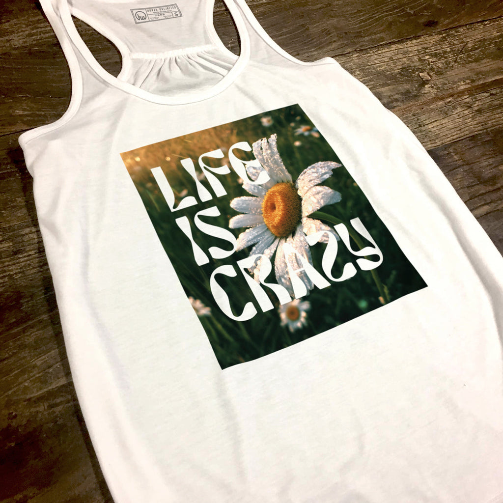 T-shirt - Life Is Crazy