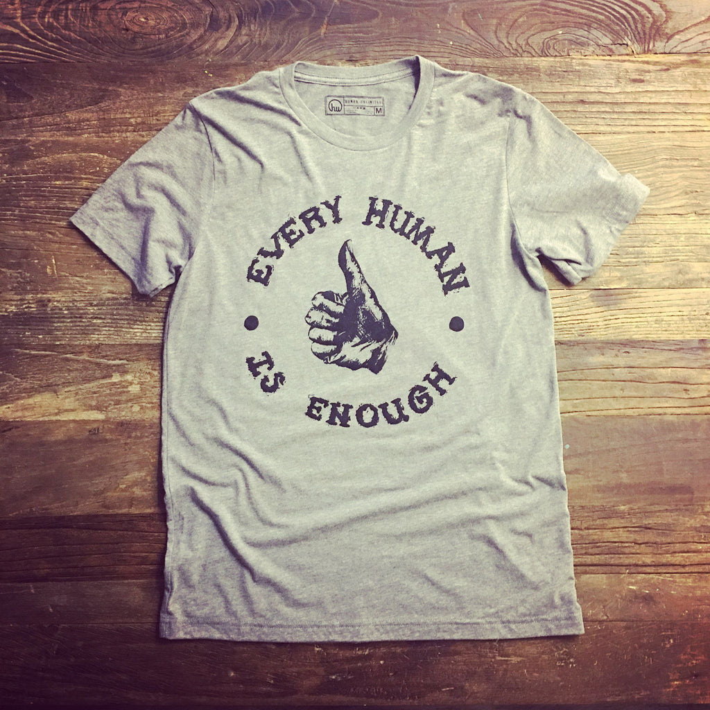 T-shirt-m - Every Human Is Enough - Unisex