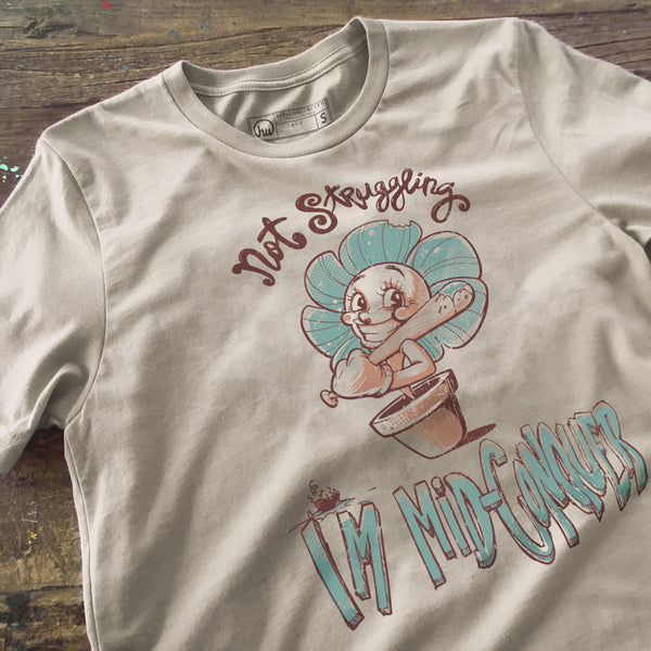 T-shirt - Not Struggling. I'm Mid-Conquer. - Unisex