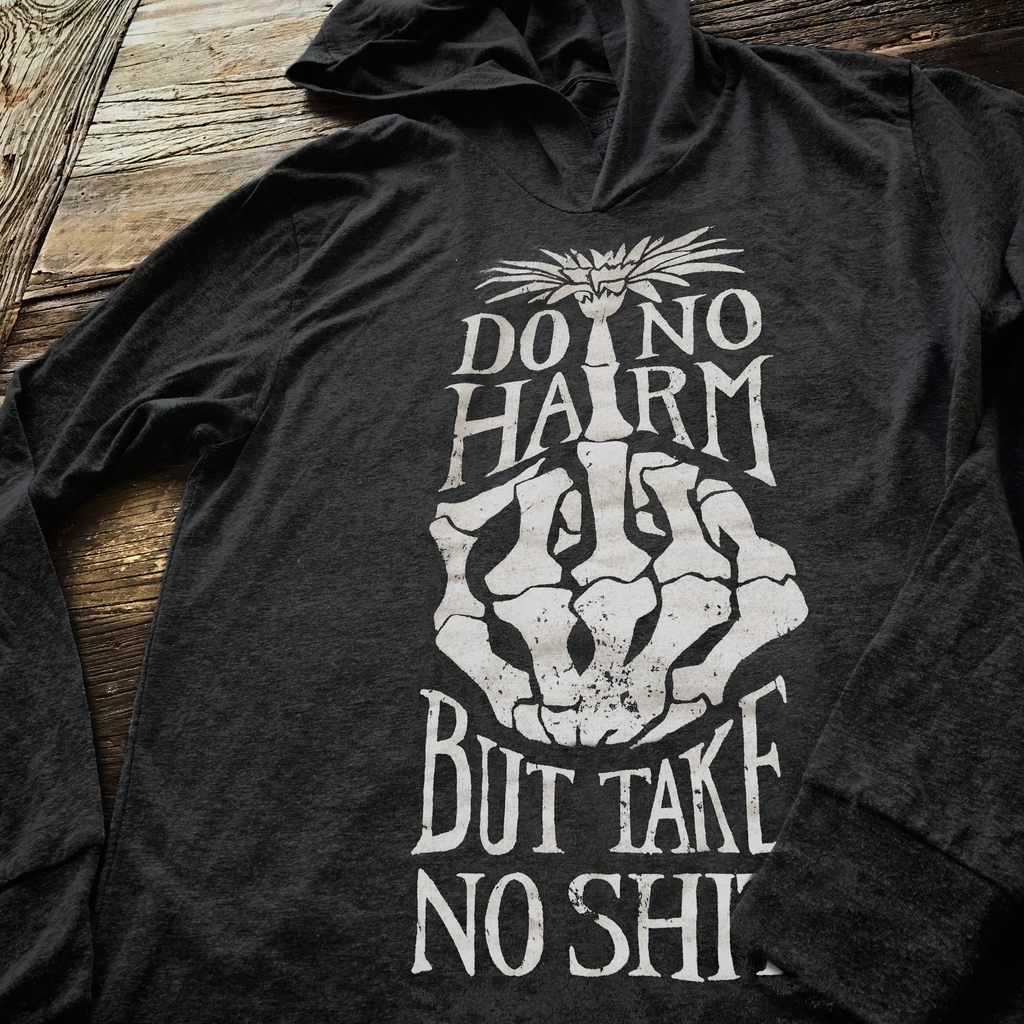 T-shirt - The More Ornery Do No Harm Hoodie - Unisex