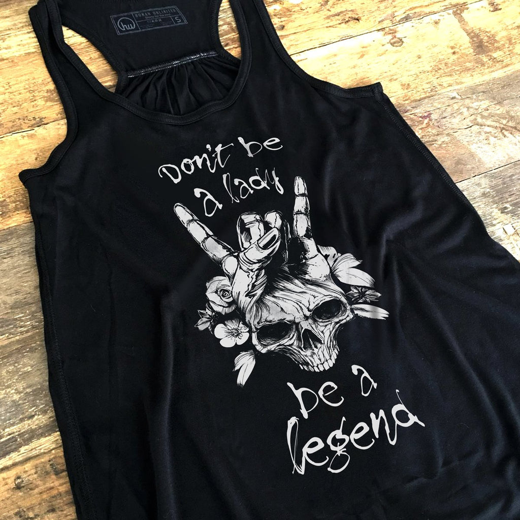 Tank - The Legend Tank - Don't Be A Lady, Be A Legend - Black