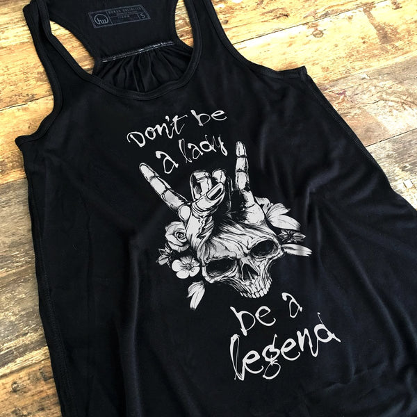 Tank - The Legend Tank - Don't Be A Lady, Be A Legend - Black