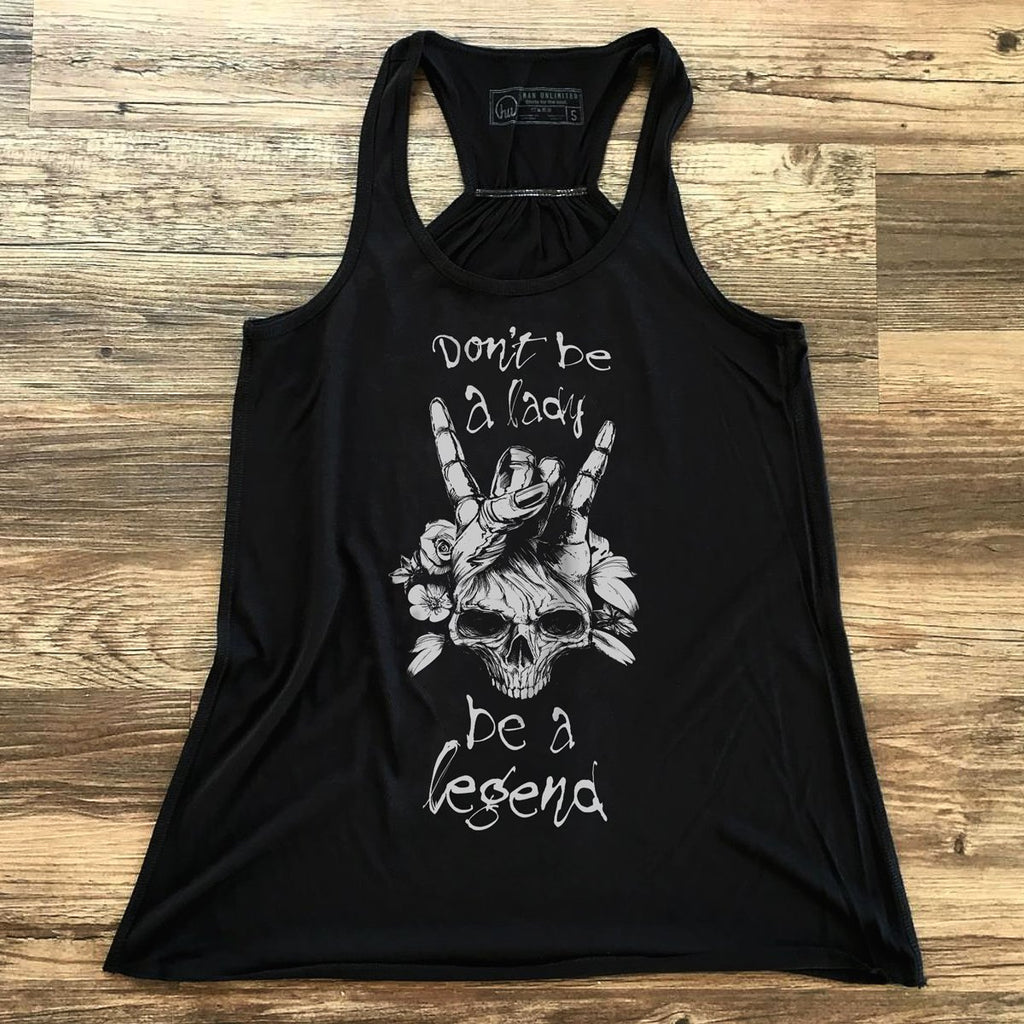 Tank - The Legend Tank - Don't Be A Lady, Be A Legend - Black